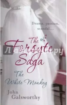 Forsyte Saga. The White Monkey