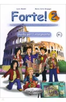 Forte! 2. Guida per l'insegnante