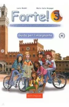 Forte! 3. Guida per l'insegnante