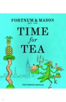 Fortnum &amp; Mason. Time for Tea