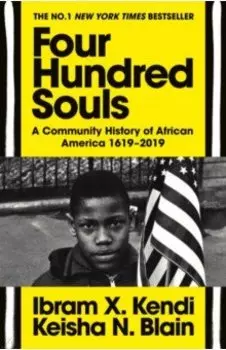 Four Hundred Souls. A Community History of African America 1619-2019