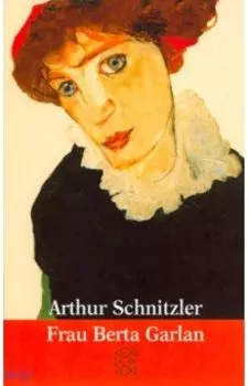 Frau Berta Garlan. Erzahlungen 1899-1900