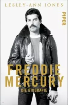 Freddie Mercury. Die Biografie