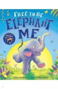 Free to Be Elephant Me