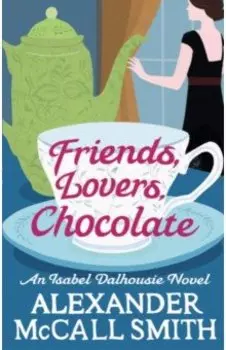 Friends, Lovers, Chocolate