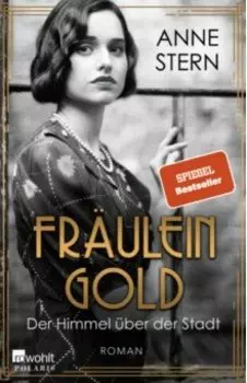 Frulein Gold. Der Himmel ber der Stadt