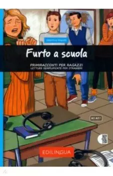 Furto a scuola. Livello elementare. A1, A1+ + audio QR code