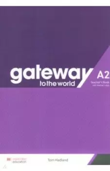 Gateway to the World. A2. Teacher's Book with Teacher's App