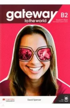 Gateway to the World. B2. Student's Book with Student's App and Digital Student's Book