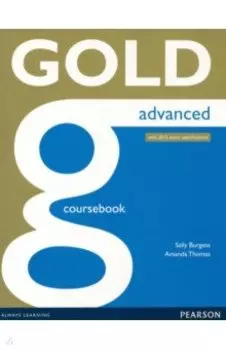 Gold. Advanced. Coursebook with Online Audio. With 2015 Exam Specifications