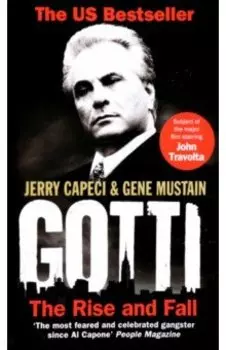 Gotti. The Rise and Fall
