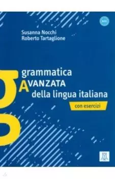 Grammatica avanzata della lingua italiana con esercizi