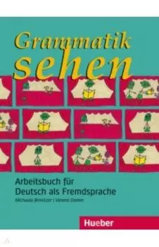 Grammatik sehen. Arbeitsbuch. Arbeitsbuch fr Deutsch als Fremdsprache. Deutsch als Fremdsprache
