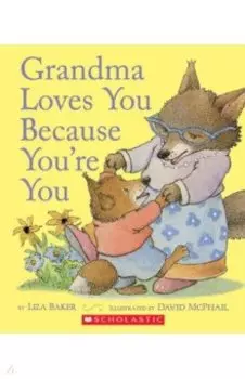 Grandma Loves You Because You're You