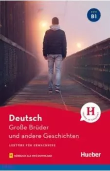 Groe Brder und andere Geschichten. Lektre mit Audios online