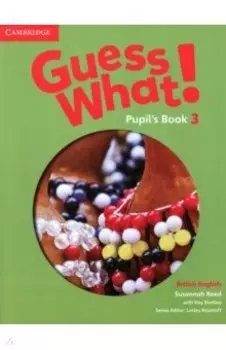 Guess What! Level 3. Pupil's Book