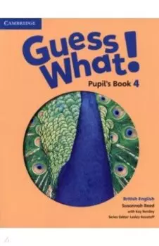 Guess What! Level 4. Pupil's Book