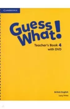 Guess What! Level 4. Teacher's Book (+DVD)