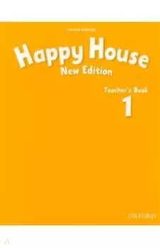 Happy House. New Edition. Level 1. Teacher's Book