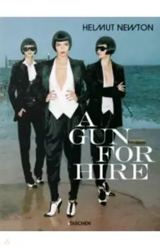 Helmut Newton. A Gun for Hire