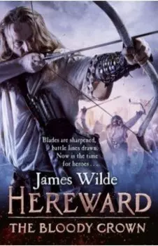 Hereward. The Bloody Crown