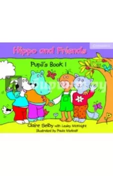 Hippo and Friends 1. Pupil's Book