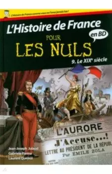 Histoire de France Pour les Nuls BD. Tome 9. Le XIXe sicle