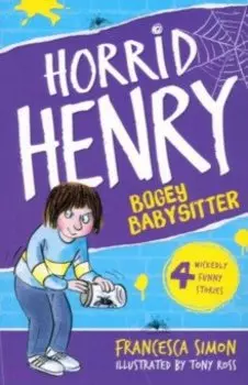 Horrid Henry and the Bogey Babysitter