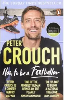 How to Be a Footballer