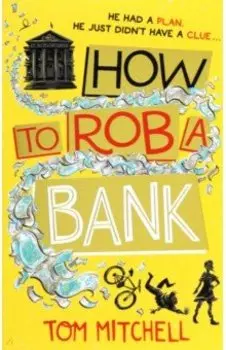 How to Rob a Bank