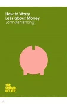 How to Worry Less About Money