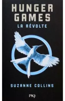 Hunger Games. Tome 3. La rvolte