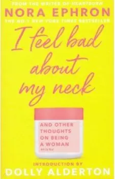 I Feel Bad About My Neck. Dolly Alderton introduction
