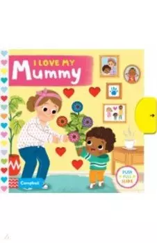 I Love My Mummy