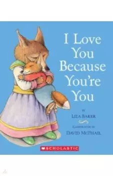 I Love You Because You're You