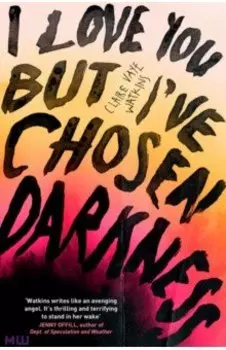 I Love You But I've Chosen Darkness