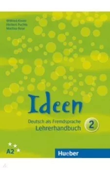 Ideen 2. A2. Lehrerhandbuch. Deutsch als Fremdsprache