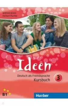 Ideen 3. Kursbuch. B1. Deutsch als Fremdsprache