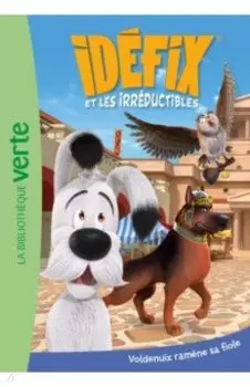 Idfix et les Irrductibles. 03. Voldenuix ramne sa fiole