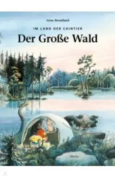 Im Land der Chintier. Der groe Wald