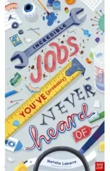 Incredible Jobs You’ve (Probably) Never Heard Of