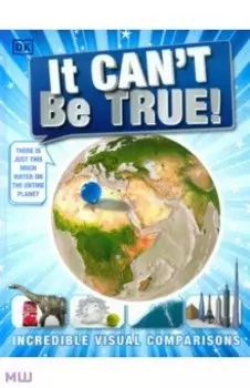 It Can't Be True! Incredible Visual Comparisons