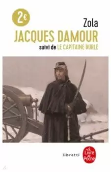 Jacques Damour. Le Capitaine Burle