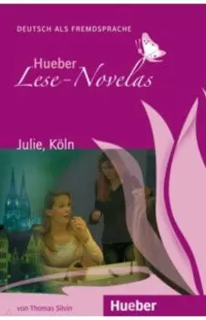 Julie, Kln. Leseheft. Deutsch als Fremdsprache
