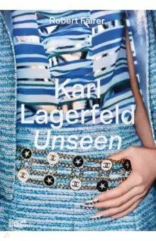 Karl Lagerfeld Unseen. The Chanel Years