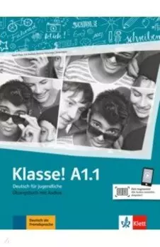 Klasse! A1.1. Ubungsbuch mit Audios. Deutsch fur Jugendliche