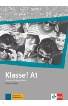 Klasse! A1. Intensivtrainer. Deutsch fur Jugendliche