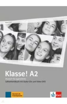 Klasse! A2. Lehrerhandbuch mit 4 Audio-CDs und Video-DVD