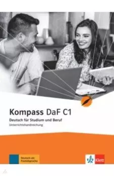 Kompass DaF. C1. Unterrichtshandreichung. Deutsch fr Studium und Beruf