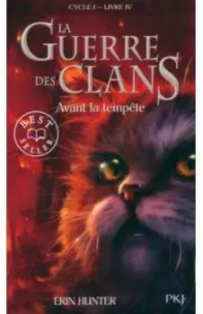 La Guerre des Clans. Cycle 1. Tome 4. Avant la tempte
